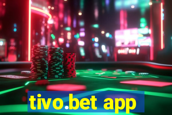 tivo.bet app